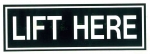  'LIFT HERE' PLACARD 